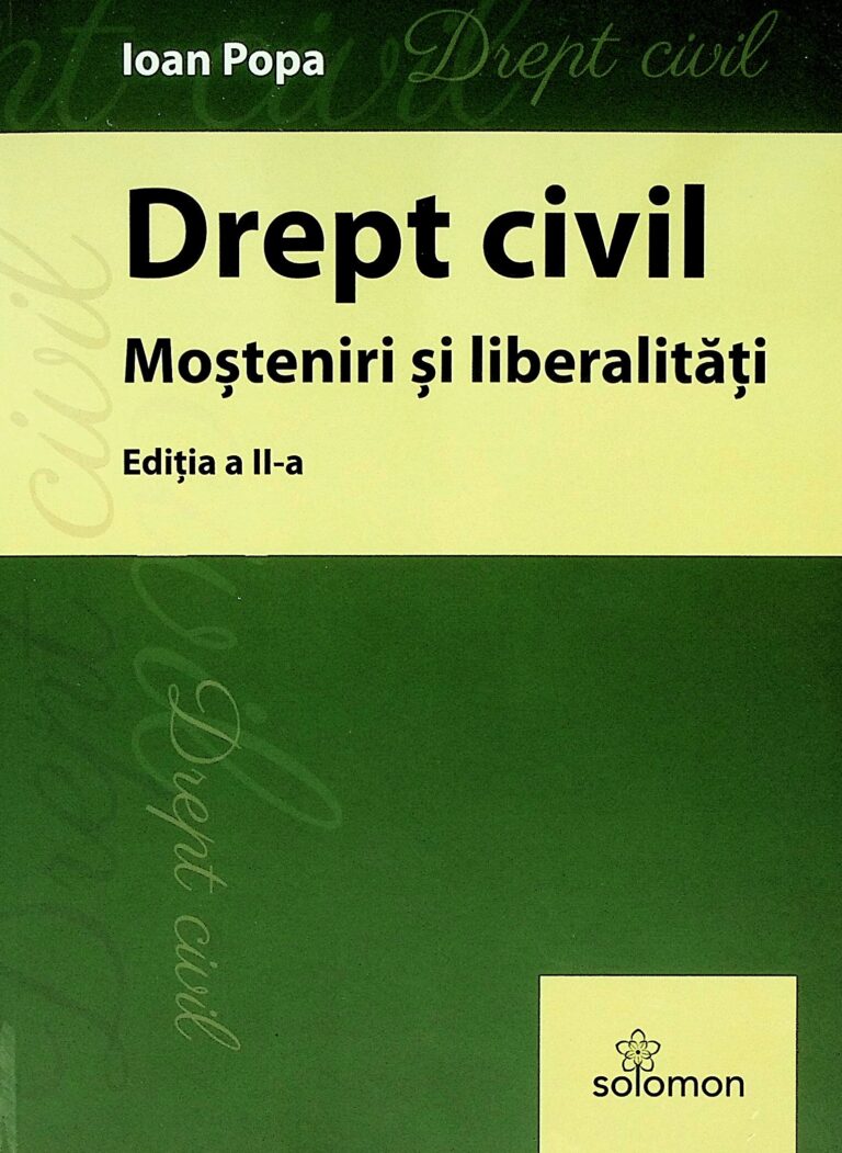 Drept civil. Mosteniri si liberalitati