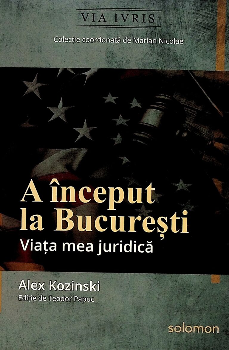 A inceput la Bucuresti. Viata mea juridica
