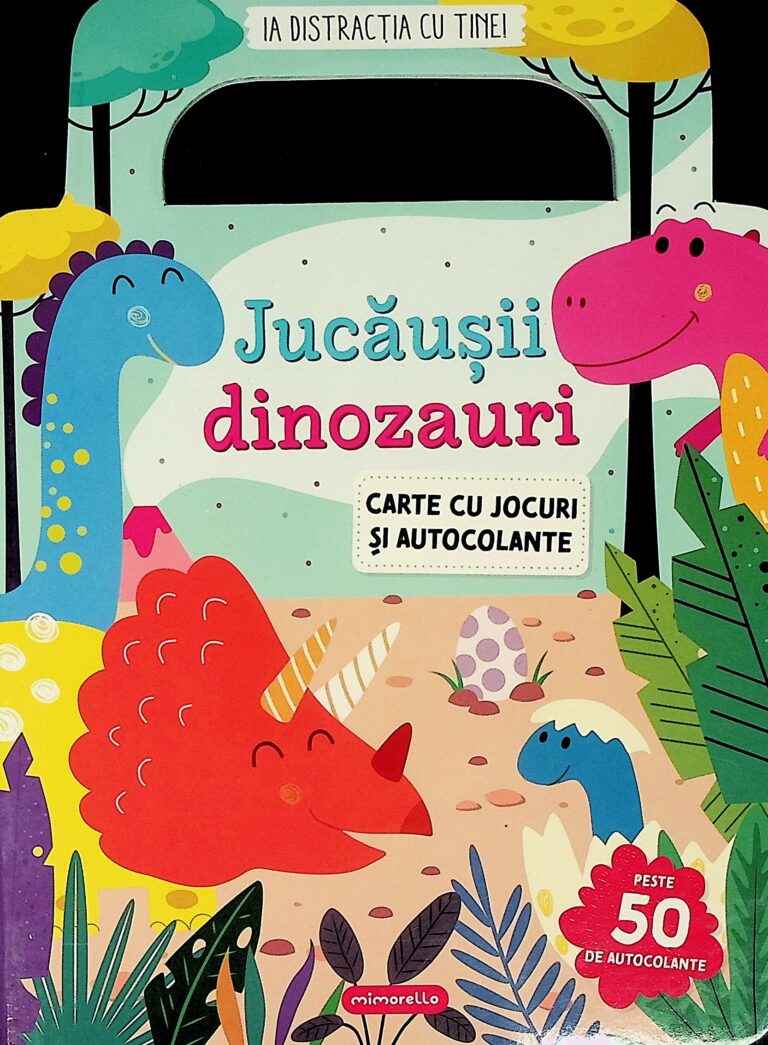 Jucausii dinozauri. Carte cu jocuri si autocolante