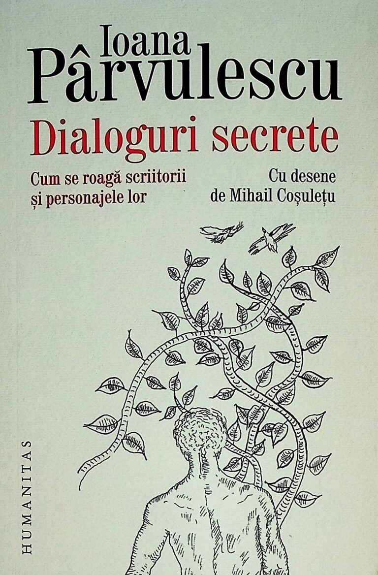 Dialoguri secrete. Cum se roaga scriitorii si personajele lor