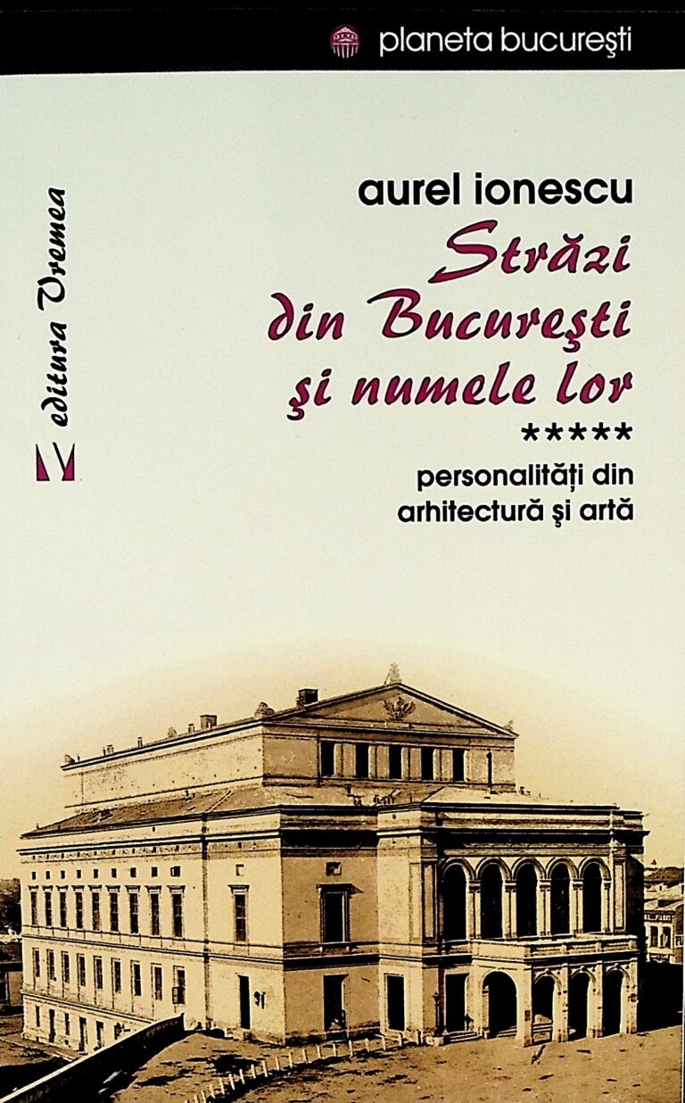 Strazi din Bucuresti si numele lor, vol. V - Personalitati din arhitectura si arta
