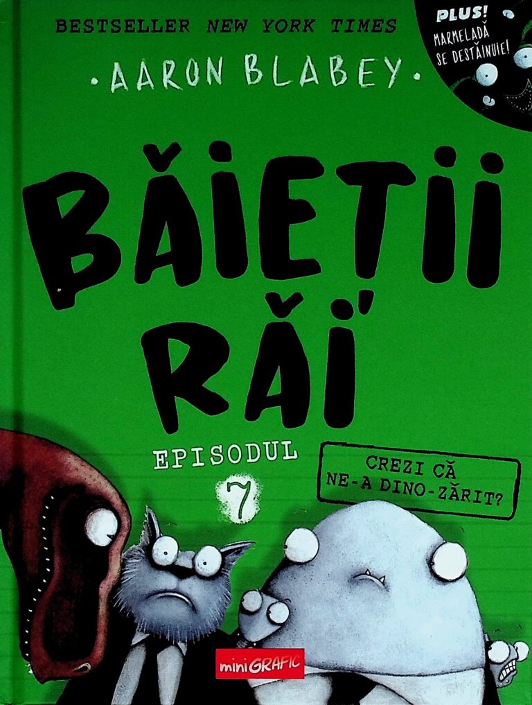 Baietii rai, vol. VII -Crezi ca ne-a Dino-zarit?