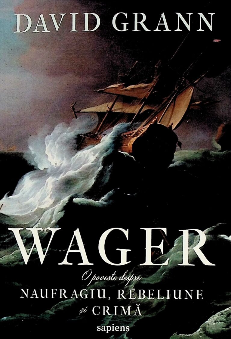 Wager. O poveste despre naufragiu, rebeliune si crima