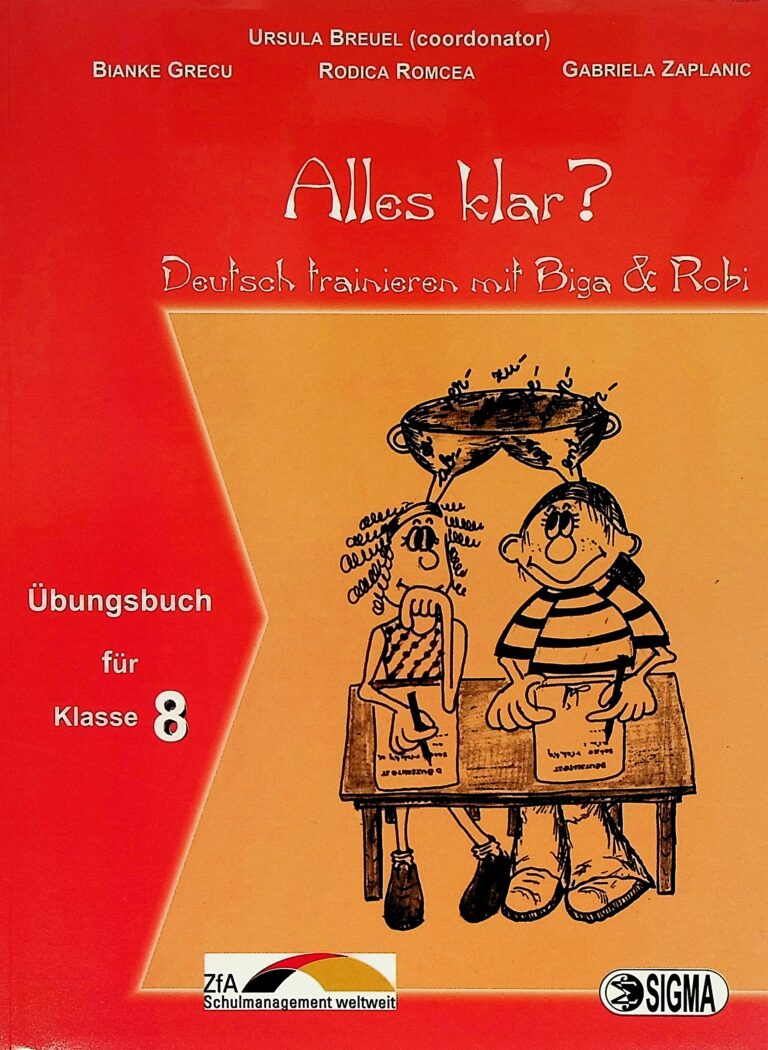 Alles klar? Deutsch trainieren mit Biga & Robi. Ubungsbuch fur Klasse 8