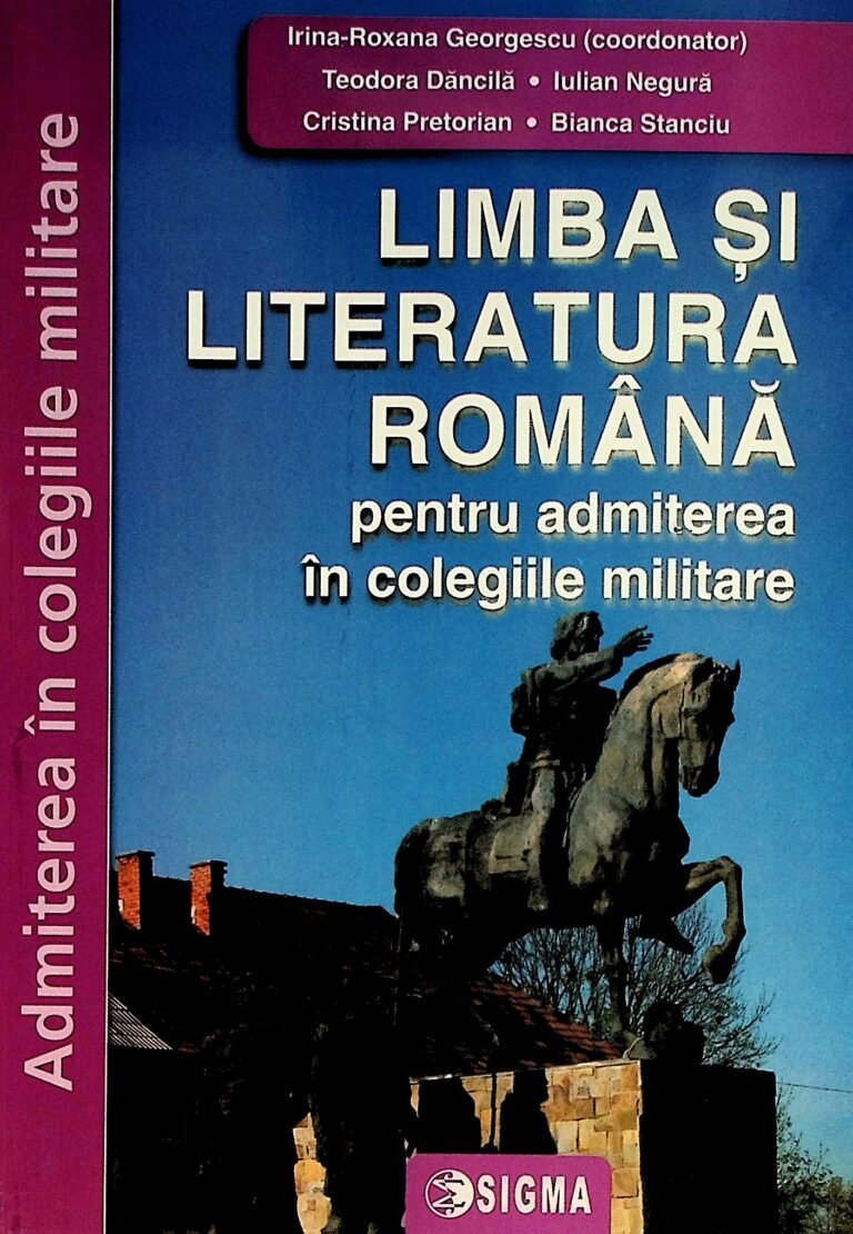Limba si literatura romana pentru admiterea in colegiile militare