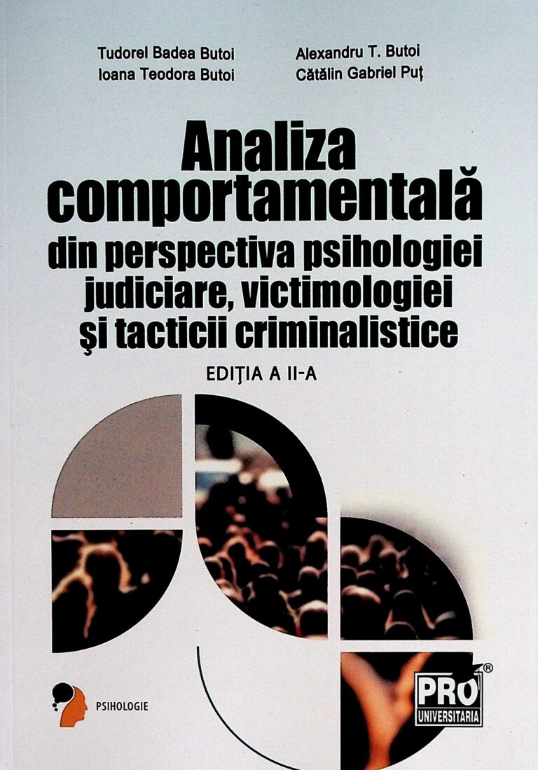 Analiza comportamentala din perspectiva psihologiei judiciare, victimologiei si tacticii criminalistice