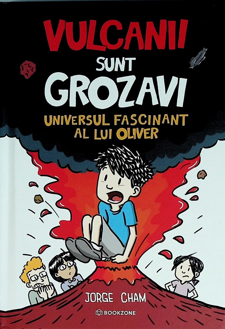 Vulcanii sunt grozavi. Universul fascinant al lui Oliver