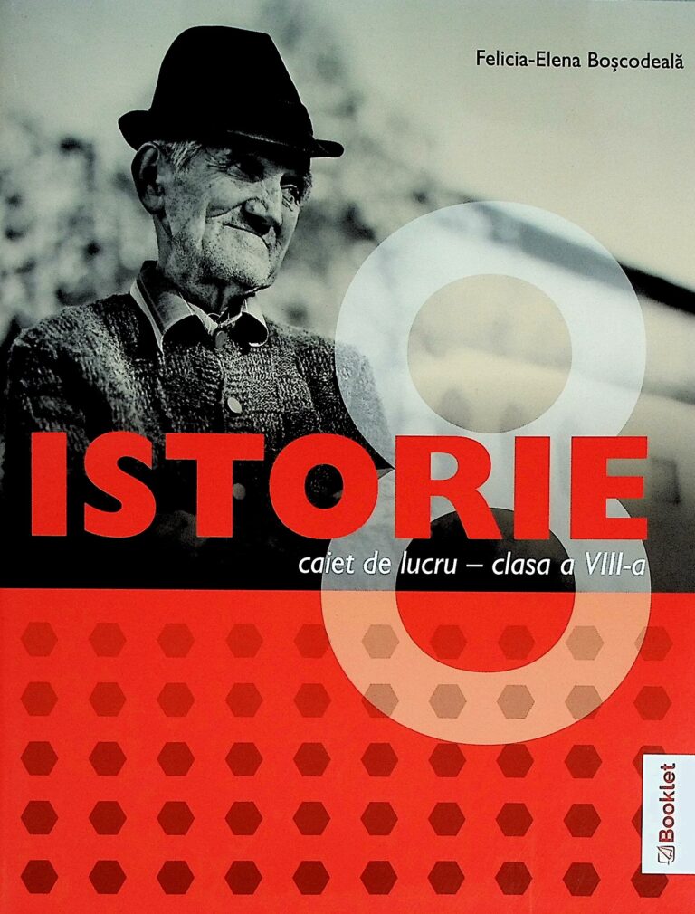 Istorie - Caiet de lucru, clasa a VIII-a