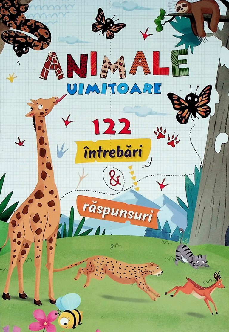 Animale uimitoare. 122 intrebari & raspunsuri