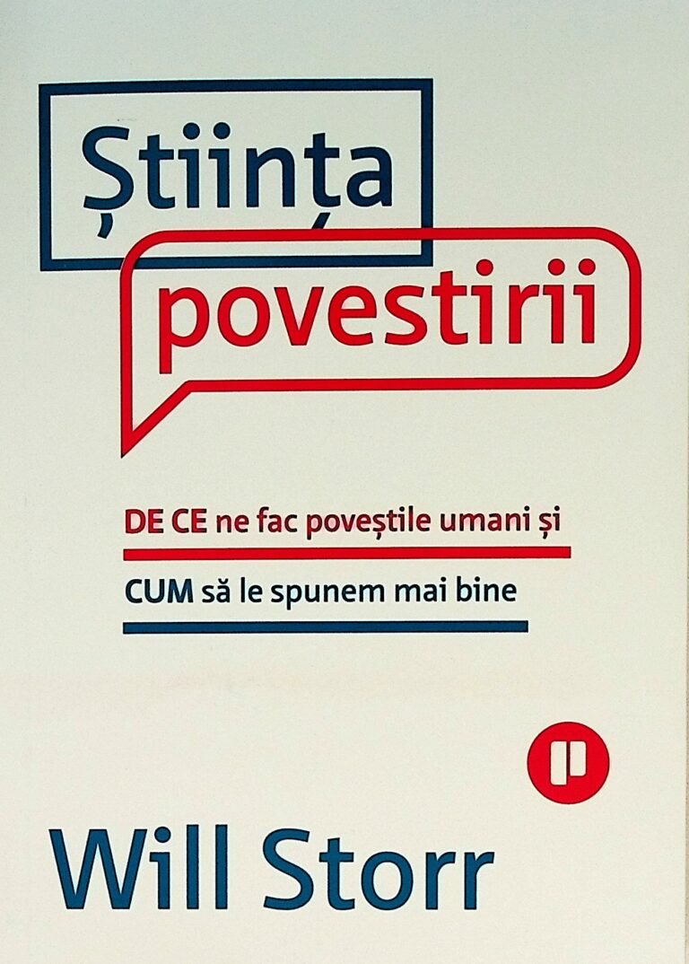 Stiinta povestirii. De ce ne fac povestile umani si cum sa le spunem mai bine