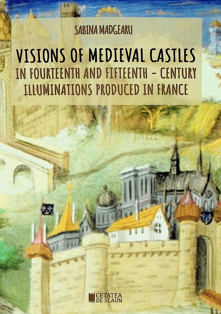 Vision of Medieval Castles in Fourteenth and Fifteenth - Century Illuminations Produced in France