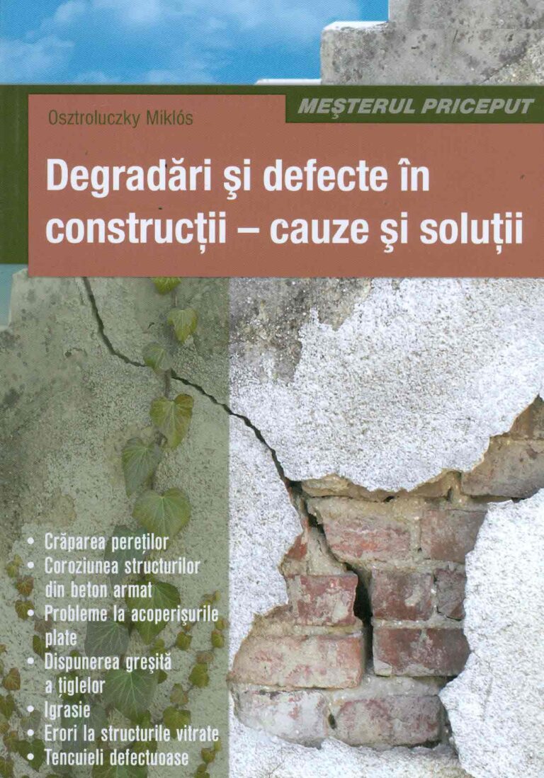 Degraderi si defecte in constructii - Cauze si solutii