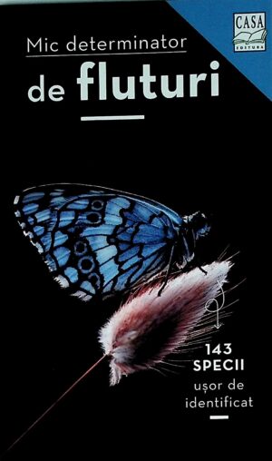 Mic determinator de fluturi. 143 specii usor de identificat
