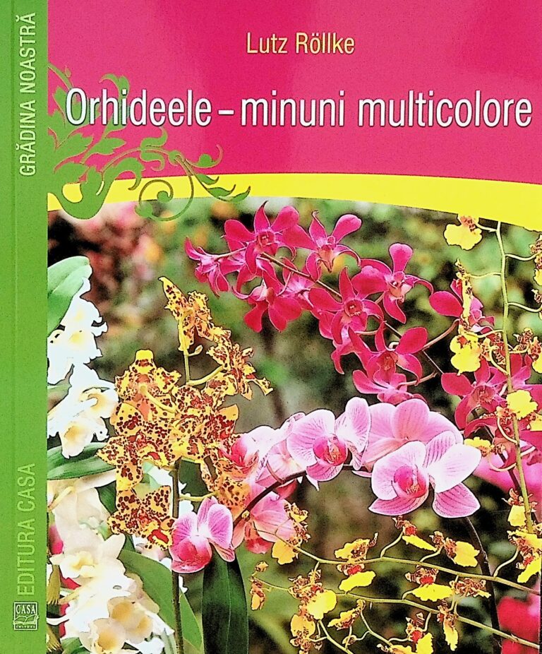 Orhideele - Minuni multicolore