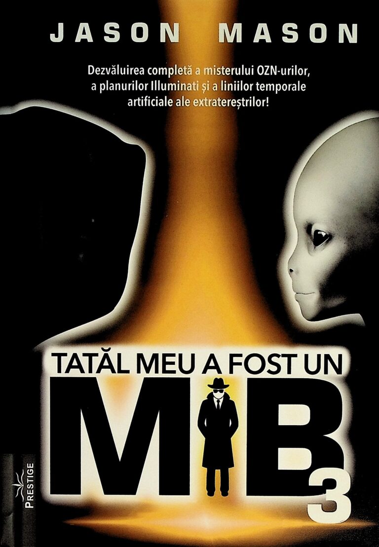 Tatal meu a fost un MiB, vol. III