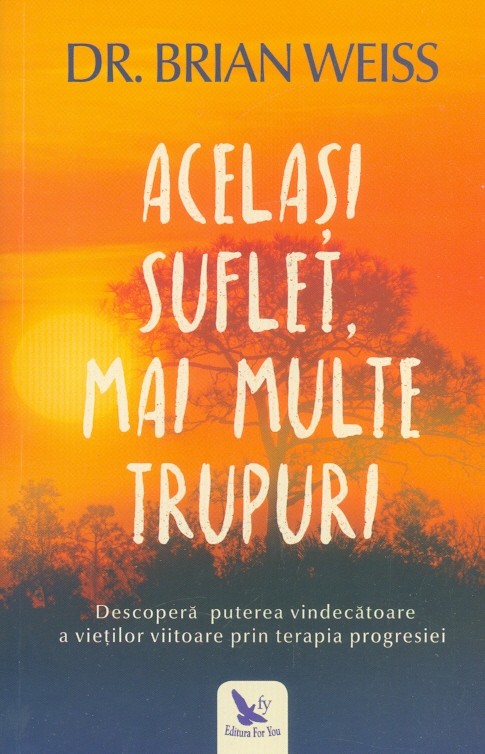 Acelasi suflet, mai multe trupuri