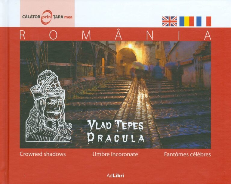 Romania - Vlad Tepes. Dracula. Editie trilingva
