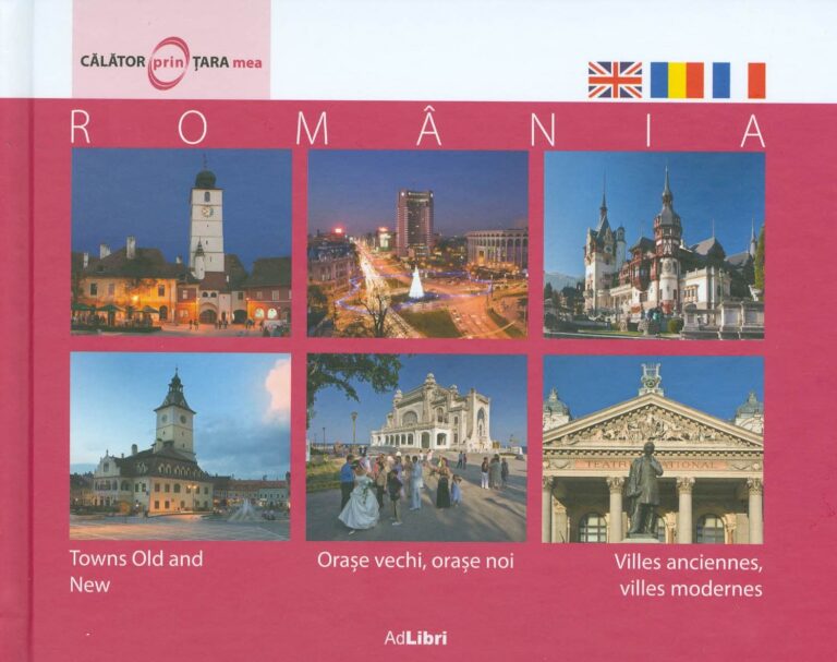 Romania - Orase vechi, orase noi. Editie trilingva