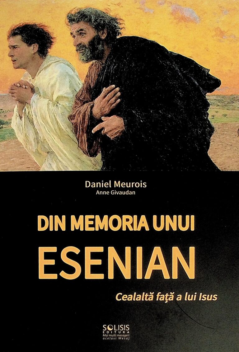 Din memoria unui esenian. Cealalta fata a lui Isus