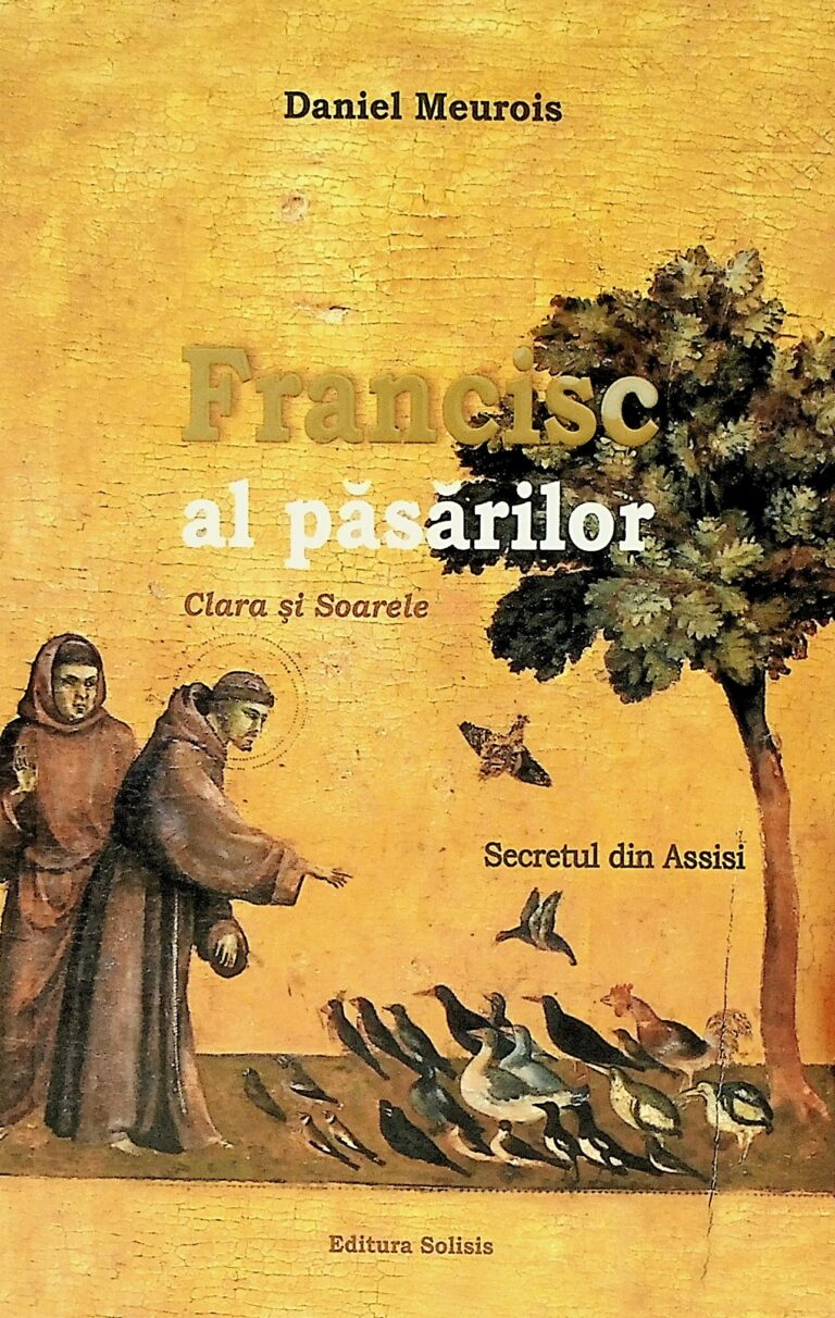 Francisc al pasarilor. Clara si Soarele. Secretul din Assisi