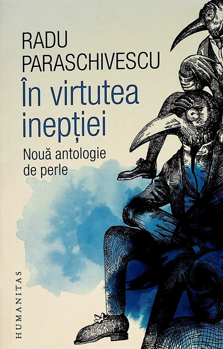In virtutea ineptiei. Noua antologie de perle