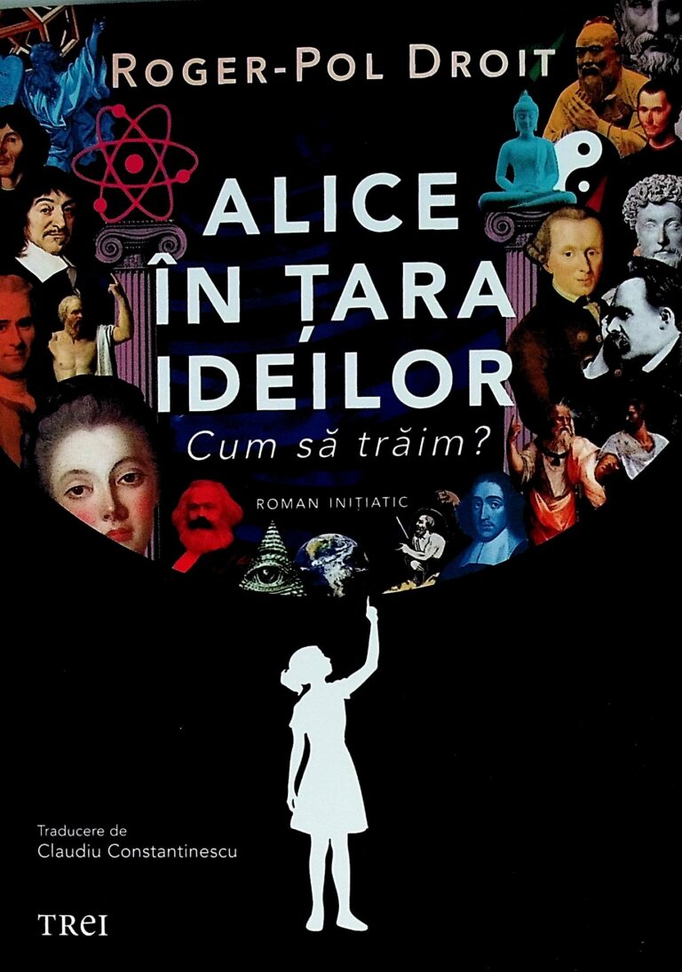 Alice in Tara ideilor. Cum sa traim?