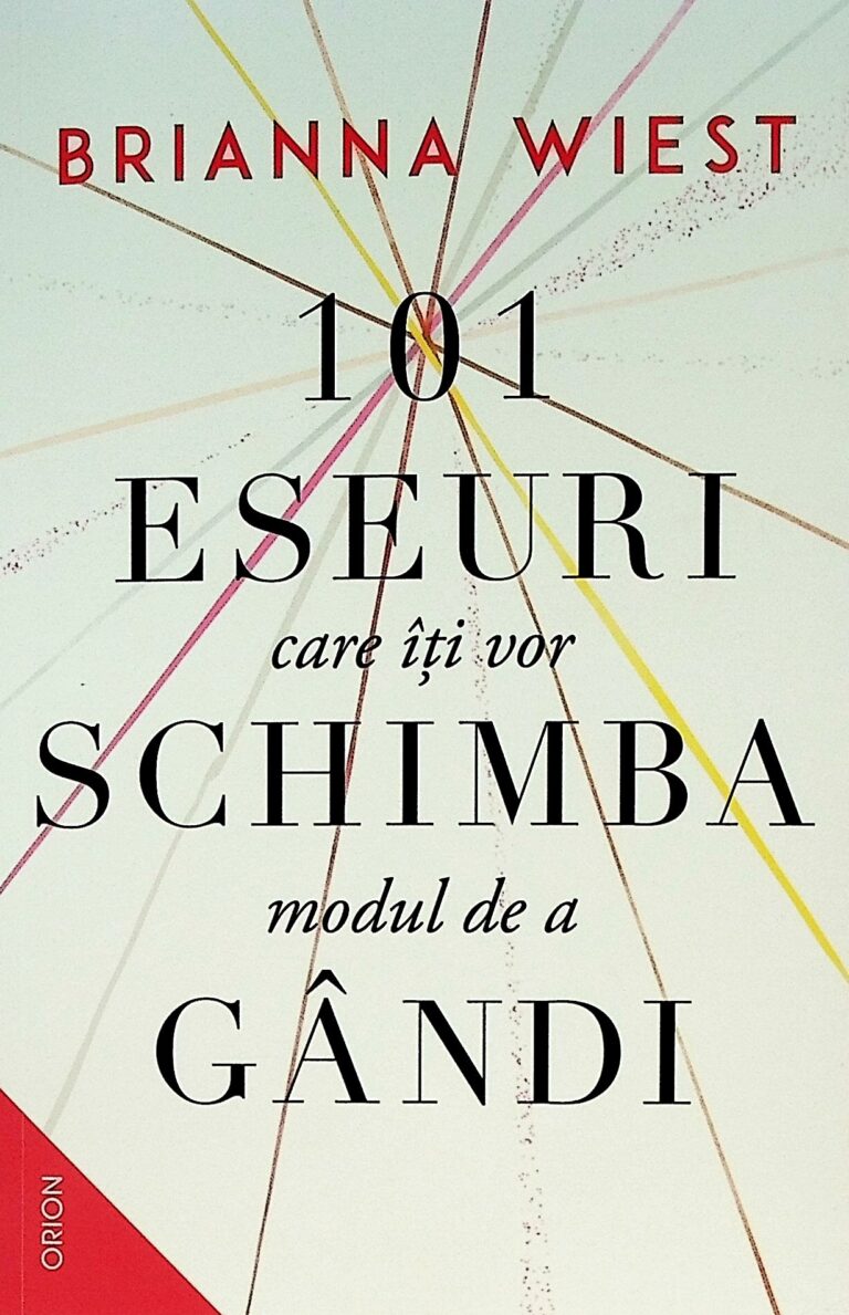 101 eseuri care iti vor schimba modul de a gandi