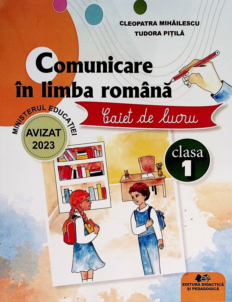 Comunicare in limba romana. Caiet de lucru, clasa I