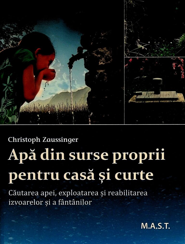 Apa din surse proprii pentru casa si curte. Cautarea apei, exploatarea si reabilitarea izvoarelor si a fantinilor