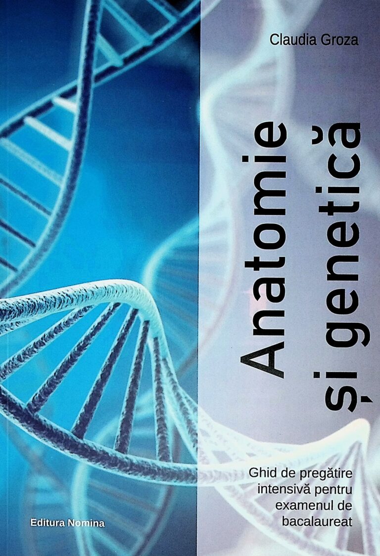 Anatomie si genetica. Ghid de pregatire intensiva pentru examenul de bacalaureat