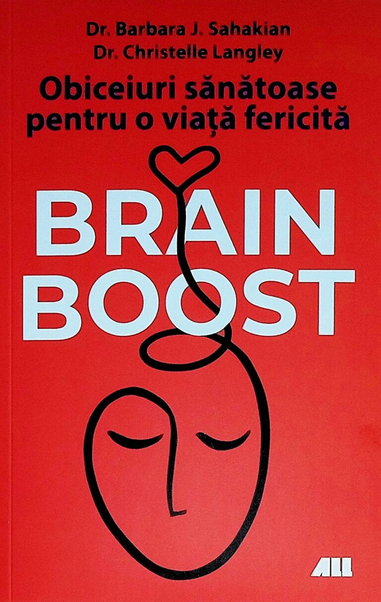Brain Boost - Obiceiuri sanatoase pentru o viata fericita