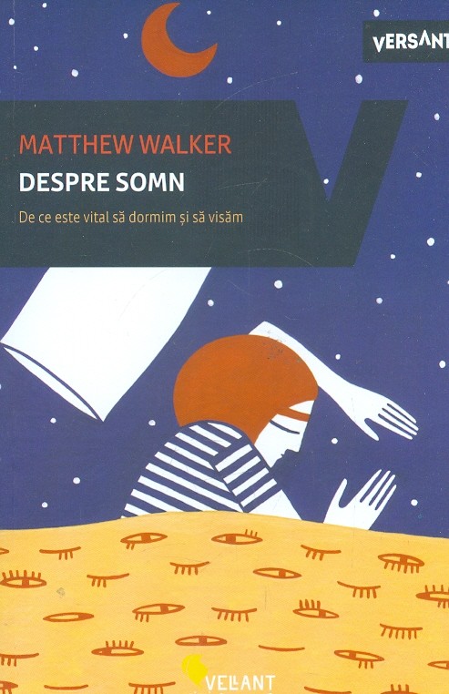 Despre somn. De ce este vital sa dormim si sa visam