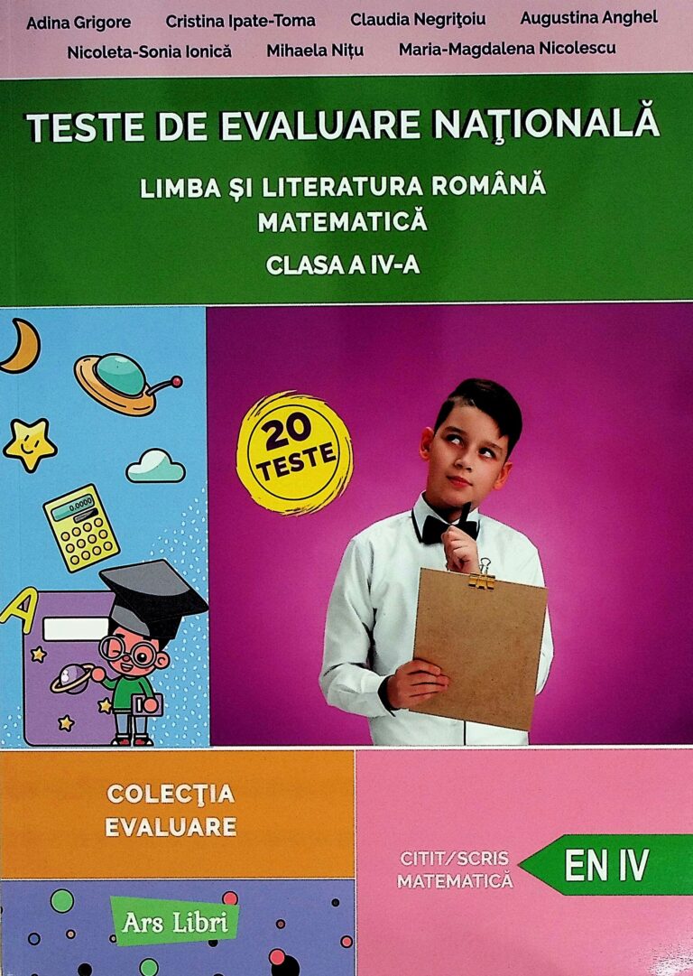 Teste de Evaluare nationala - Limba romana. Matematica, clasa a IV-a