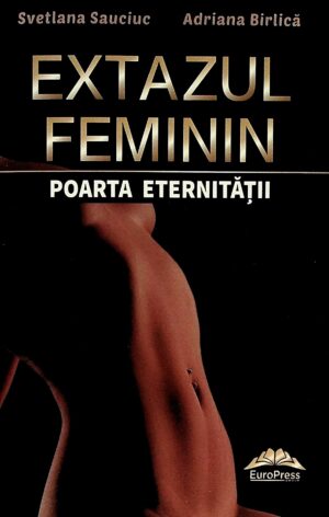 Extazul feminin. Poarta eternitatii