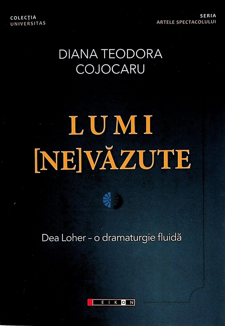 Lumi (Ne)Vazute. Dea Loher - O dramaturgie fluida