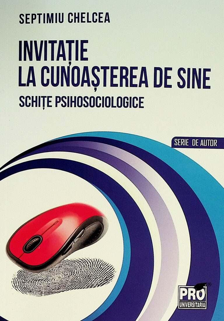Invitatie la cunoasterea de sine. Schite psihosociologice
