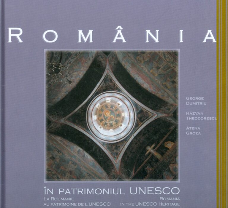 Romania in Patrimoniul UNESCO. Editie trilingva