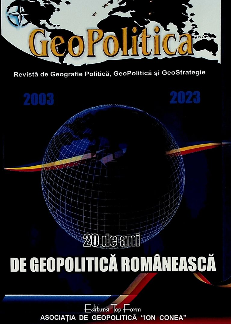 Revista de Geografie politica, GeoPolitica si GeoStrategie, nr. 100 (3/2023) - 20 de ani de geopolitica romaneasca