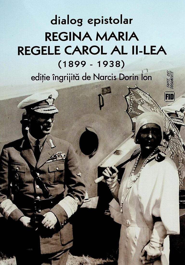 Regina Maria - Regele Carol al II-lea (1899-1938). Dialog epistolar