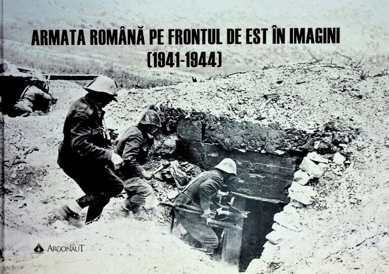 Armata romana pe Frontul de Est in imagini (1941-1944). Editie trilingva