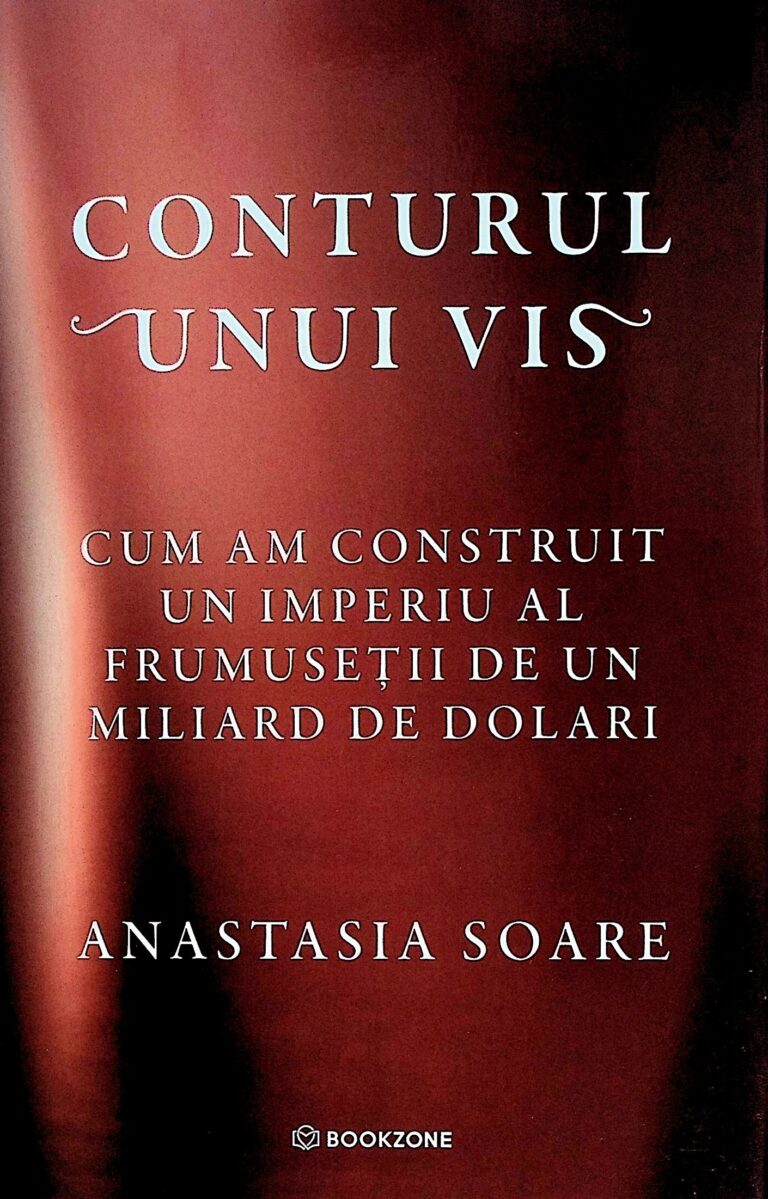 Conturul unui vis. Cum am construit un imperiu al frumusetii de un miliard de dolari