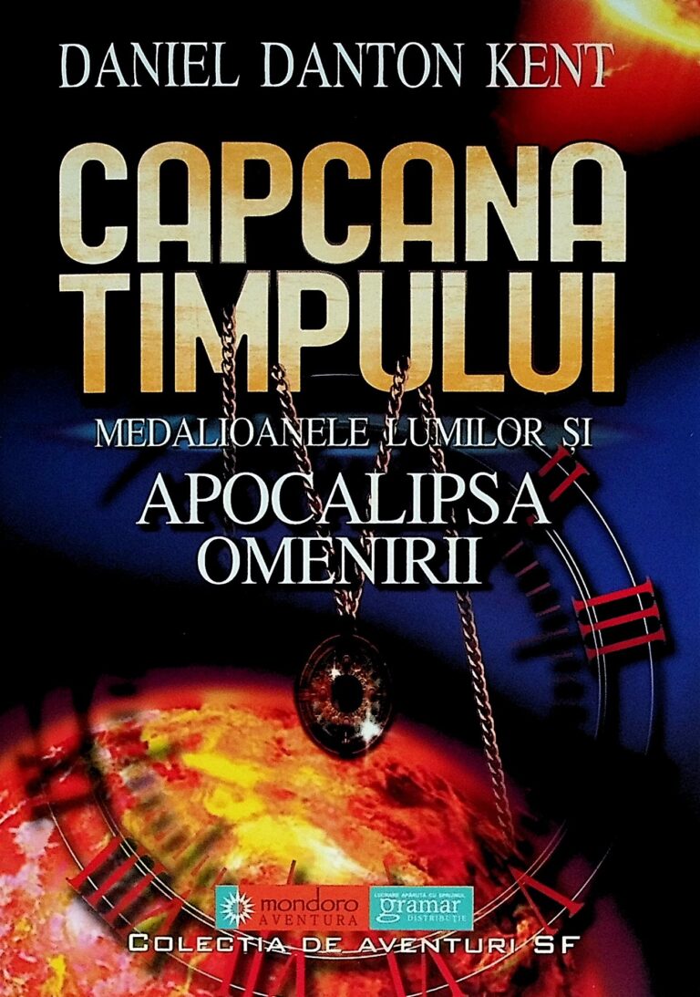 Capcana timpului. Medalioanele lumilor si Apocalipsa omenirii