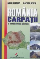 Romania. Carpatii, vol. I - Caracteristici generale