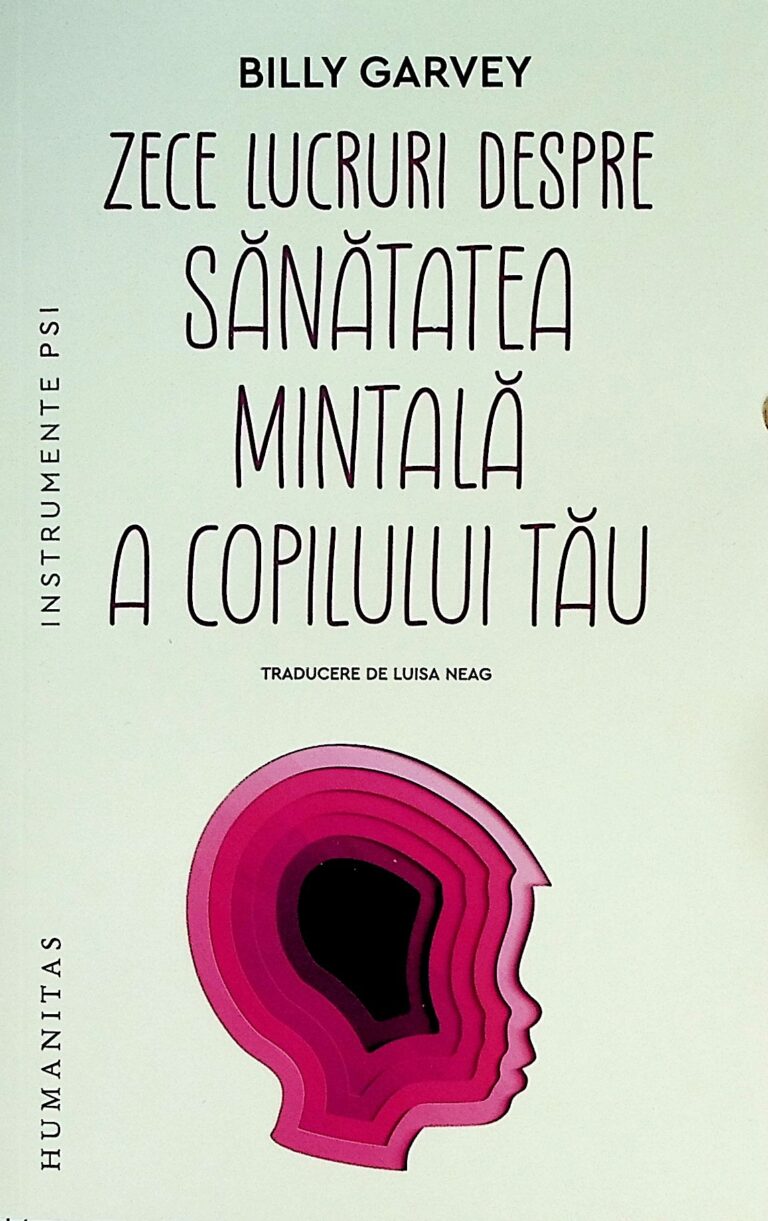 Zece lucruri despre sanatatea mintala a copilului tau