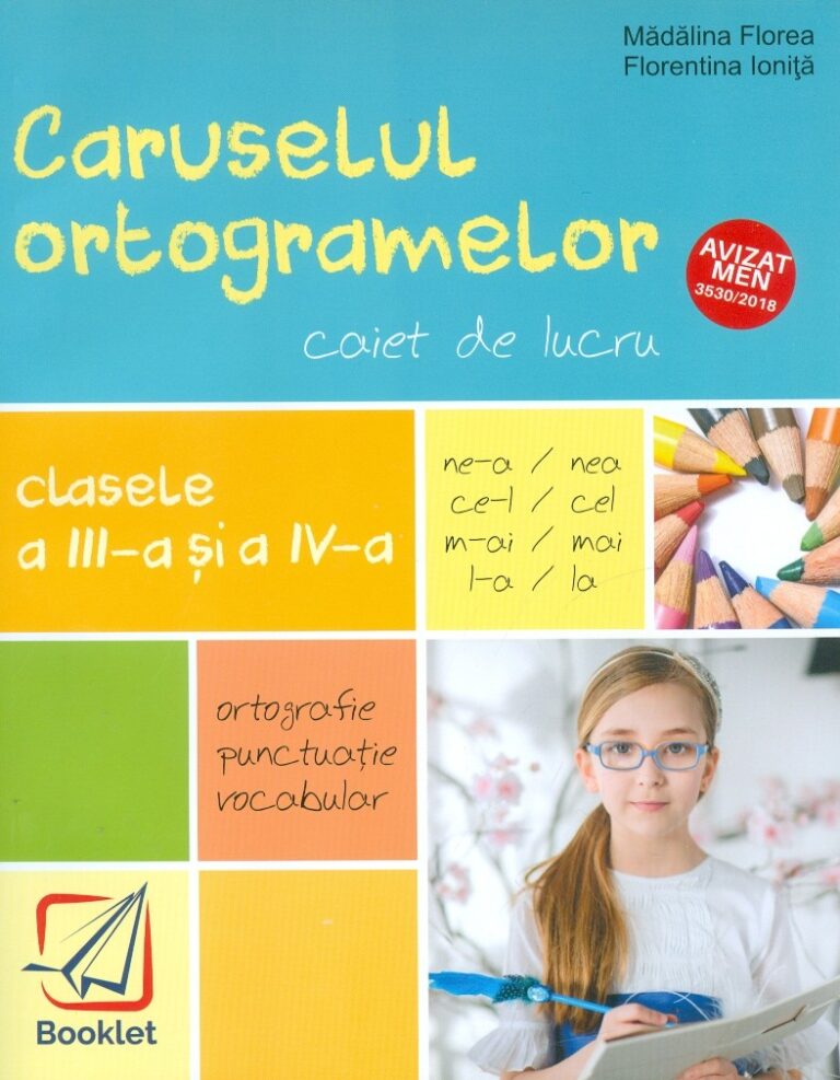 Caruselul ortogramelor, clasele a III-a si a IV-a - Caiet de lucru