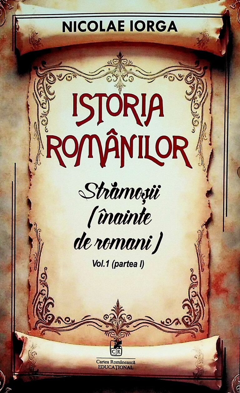 Istoria romanilor, vol. I, partea I - Stramosii (inainte de romani)