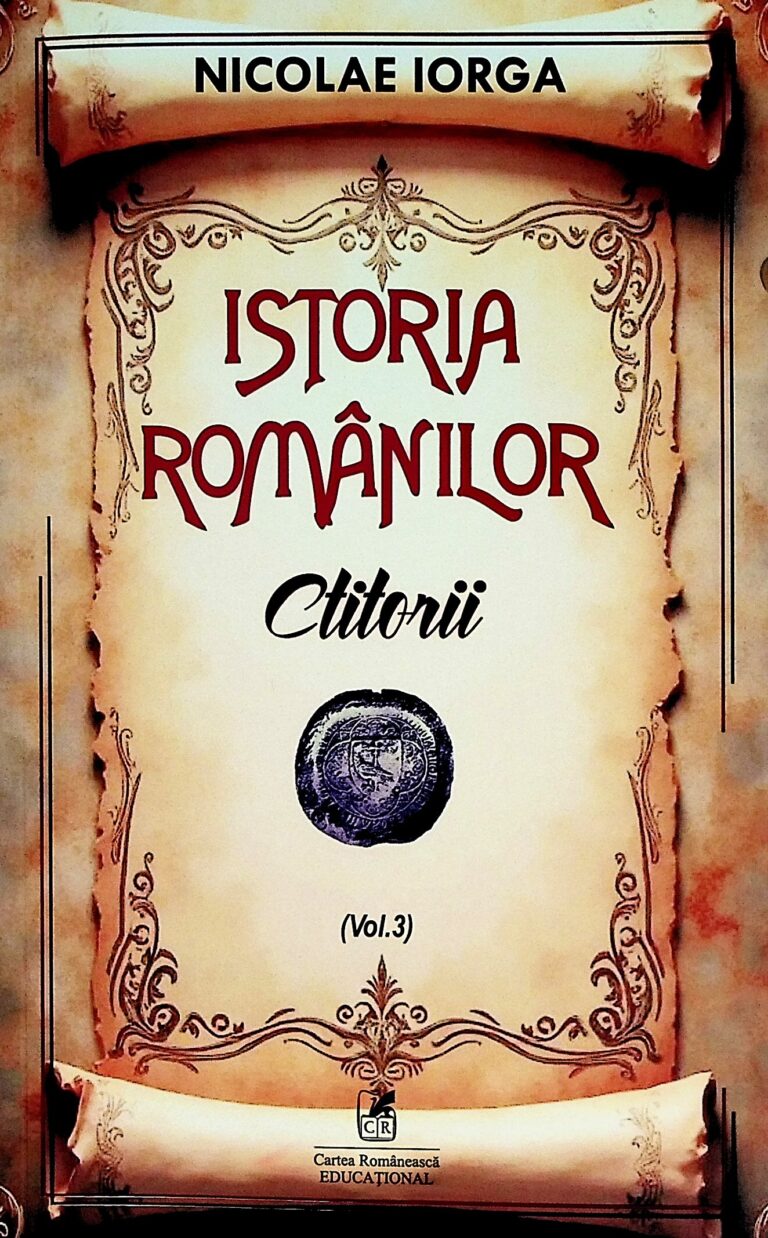 Istoria romanilor, vol. III - Ctitorii
