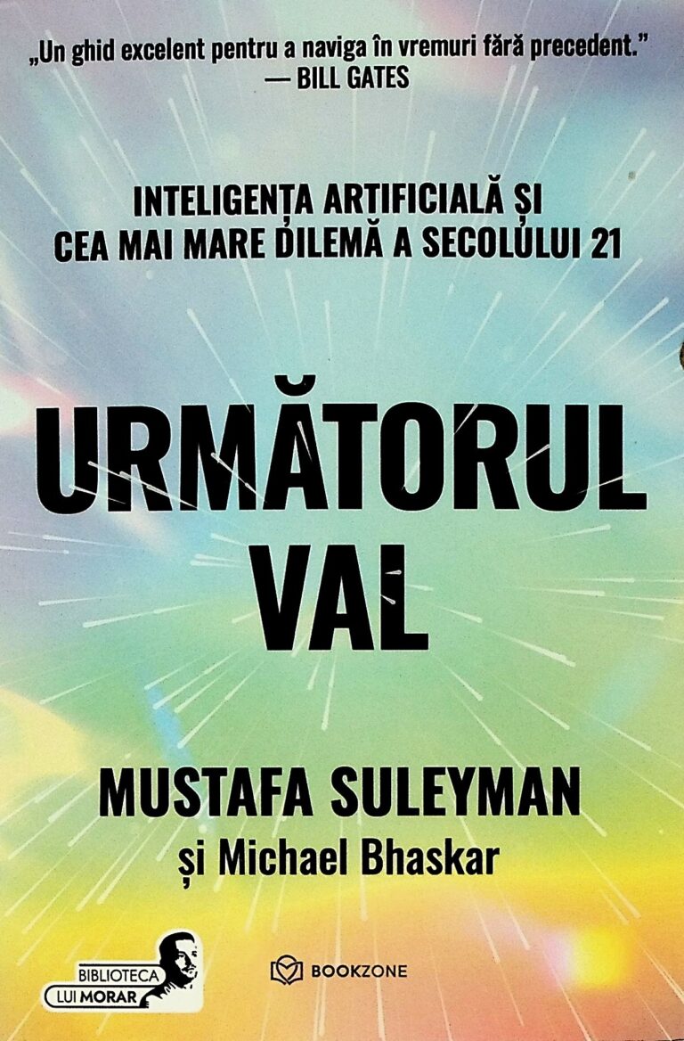 Urmatorul val. Inteligenta artificiala si cea mai mare dilema a secolului 21