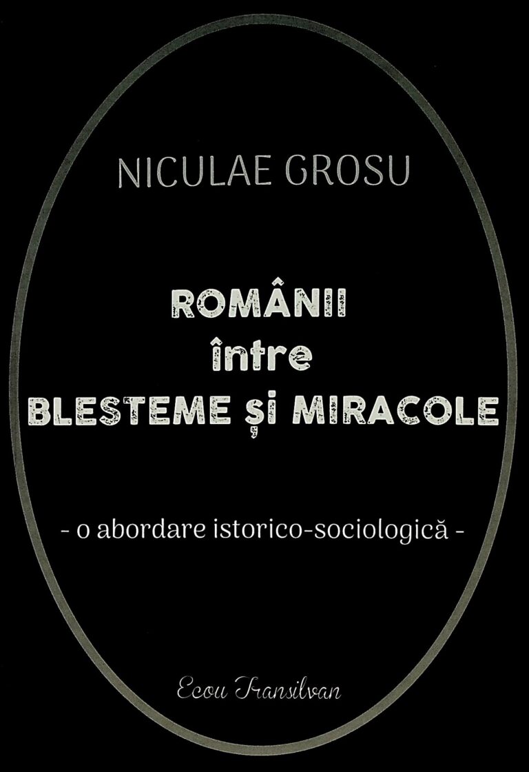 Romanii intre blestem si miracole - O abordare istorico-sociologica