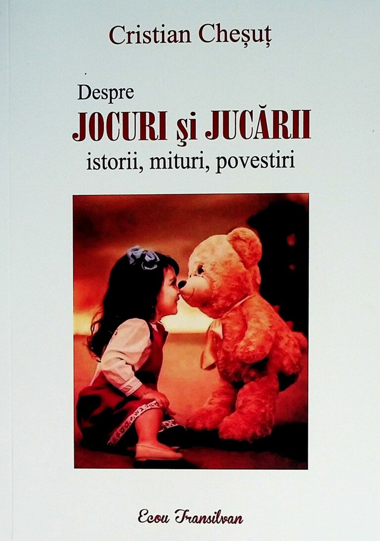 Despre jocuri si jucarii. Istorii, mituri, povestiri